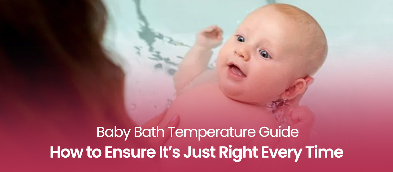 Baby Bath Temperature Guide: How to Ensure It’s Just Right Every Time