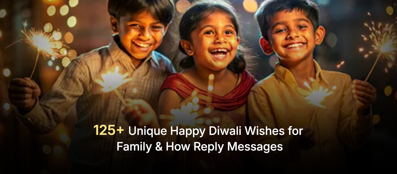 125+ Unique Happy Diwali Wishes for Family & How Reply Messages
