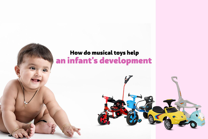 How do musical toys help an infant's development?